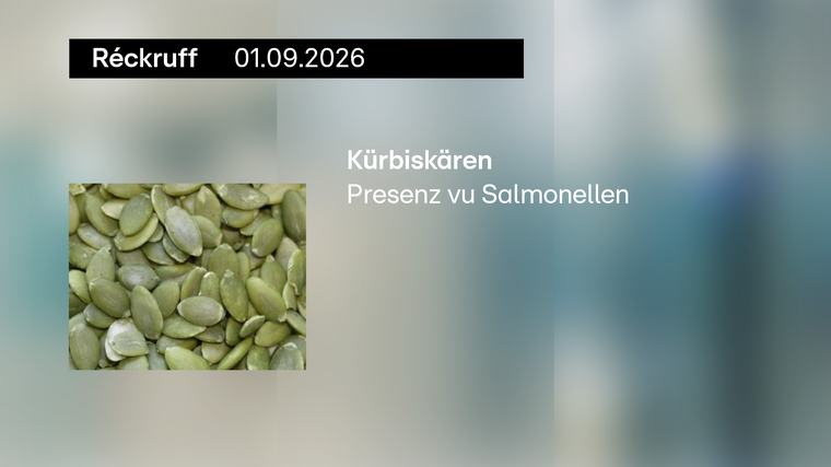 Réckruff: Kürbiskären a Kürbiskär-Mëschungen, déi mat Salmonelle belaascht sinn